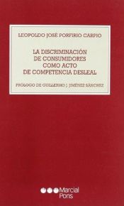 Portada de La discriminación de consumidores como acto de competencia desleal