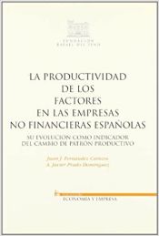 Portada de La productividad de los factores en las empresas no financieras españolas