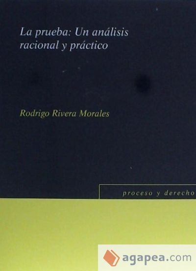 La prueba: un análisis racional y práctico