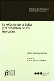 Portada de La reforma de la Bolsa y el desarrollo de los mercados