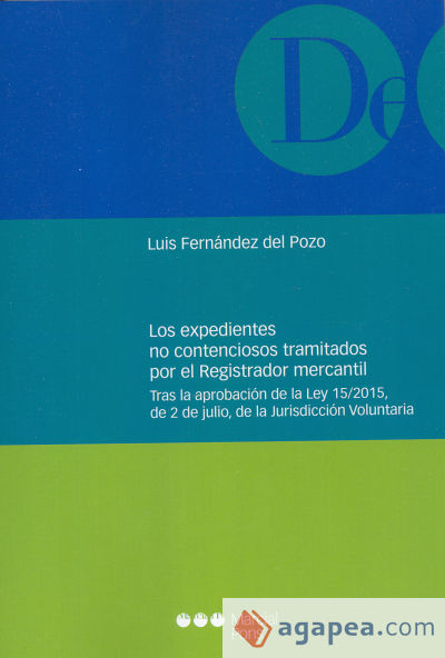 Los expedientes no contenciosos tramitados por el Registrador mercantil