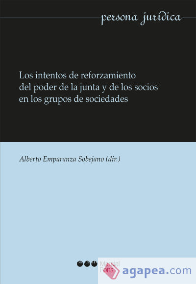 Los intentos de reforzamiento del poder de la junta y de los socios en los grupos de sociedades