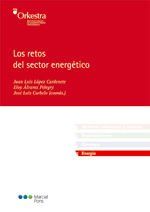 Portada de Los retos del sector energ&eacute;tico