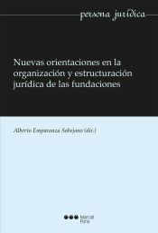 Portada de Nuevas orientaciones en la organización y estructuras jurídica de las fundaciones