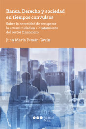 Portada de Banca, derecho y sociedad en tiempos convulsos