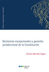 Portada de Decisiones excepcionales y garantía jurisdiccional de la Constitución