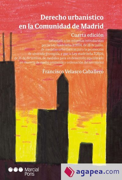 Derecho urbanístico en la Comunidad de Madrid Derecho urbanístico en la Comunidad de Madrid