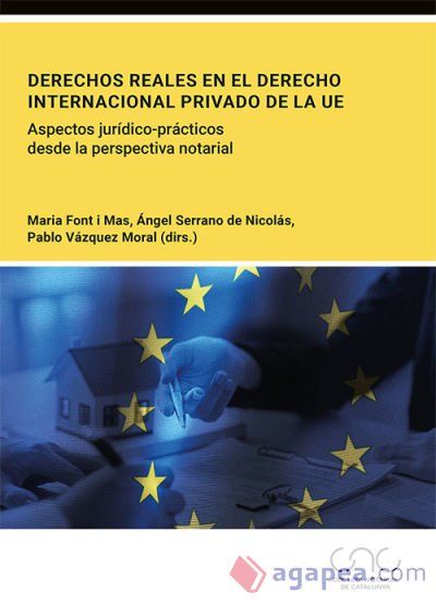 Derechos reales en el Derecho internacional privado de la UE Derechos reales en el Derecho internacional privado de la UE
