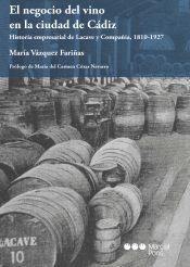 Portada de El negocio del vino en la ciudad de Cádiz: Historia empresarial de Lacave y Compañía, 1810-1927