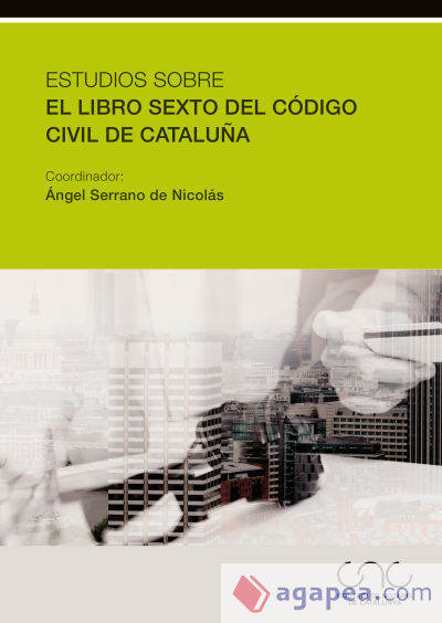 Estudios sobre el Libro Sexto del Código Civil de Cataluña