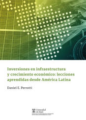 Portada de Inversiones en infraestructura y crecimiento económico