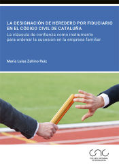 Portada de La designación de heredero por fiduciario en el Código civil de Cataluña