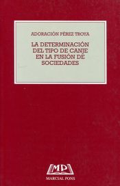 Portada de La determinación del tipo de canje en la fusión de sociedades