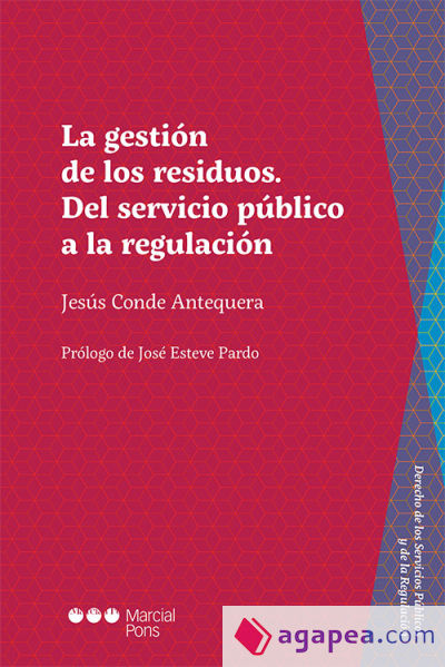 La gestión de residuos. Del servicio público a la regulación