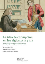 Portada de La idea de corrupción en los siglos XVIII y XIX