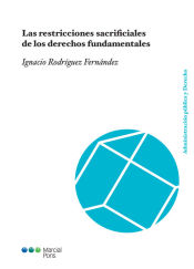 Portada de Las restricciones sacrificiales de los derechos fundamentales