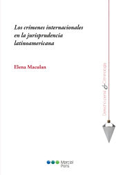 Portada de Los crímenes internacionales en la jurisprudencia latinoamericana