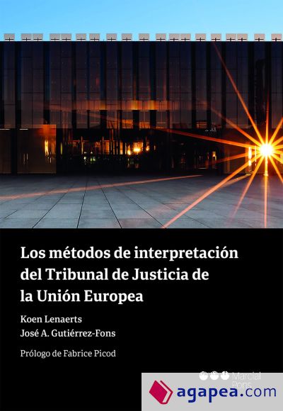 Los métodos de interpretación del Tribunal de Justicia de la Unión Europea