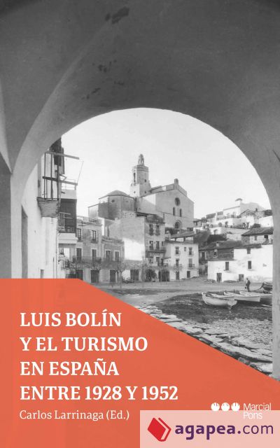 Luis Bolín y el turismo en España entre 1928 y 1952