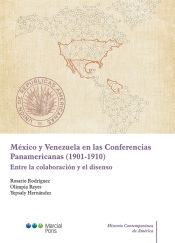 Portada de México y Venezuela en las Conferencias Panamericanas (1901-1910)