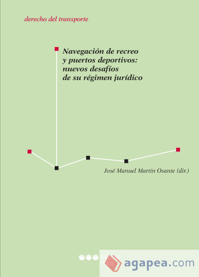 Navegación de recreo y puertos deportivos: nuevos desafíos de su régimen jurídico