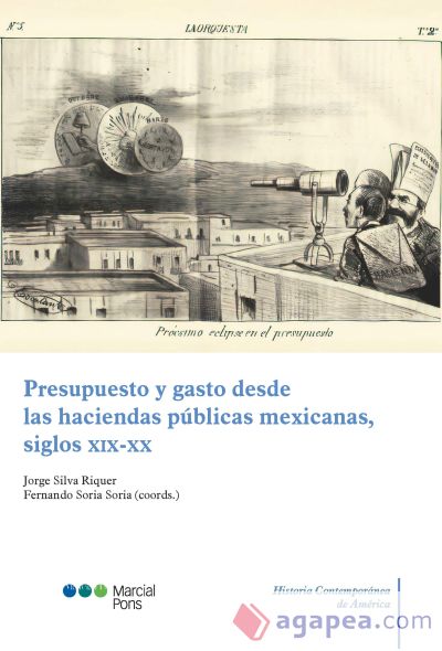 Presupuesto y gasto desde las haciendas públicas mexicanas, siglos XIX-XX