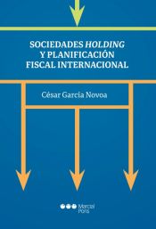 Portada de Sociedades holding y planificaci&oacute;n fiscal internacional
