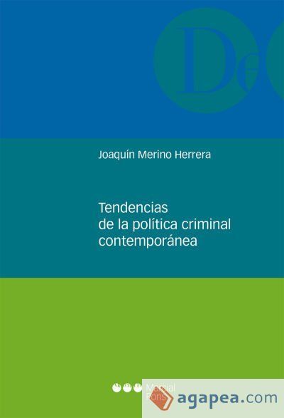 Tendencias de la pol&iacute;tica criminal contempor&aacute;nea