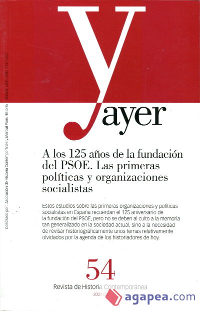 A los 125 años de la fundación del PSOE. Las primeras políticas y organizaciones socialistas