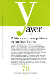 Portada de AYER 70 POLITICA Y CULTURAS POLITICAS EN AMERICA L