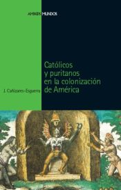 Portada de Católicos y puritanos en la colonización de América