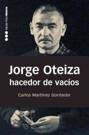 Portada de Jorge Oteiza, hacedor de vacíos