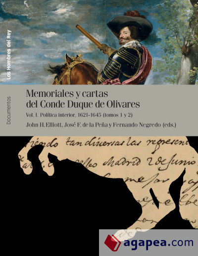 Memoriales y cartas del Conde-duque de Olivares. Vol. I, Política interior, 1621-1645