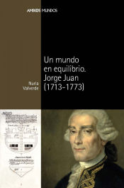 Portada de Un mundo en equilibrio. Jorge Juan (1713-1773)