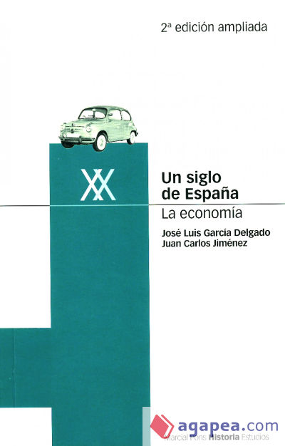 Un siglo de España. La economía