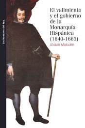 Portada de El valimiento y el gobierno de la Monarquía Hispánica, 1640-1665