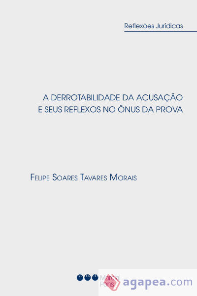 A derrotabilidade da acusação e seus reflexos no ônus da prova