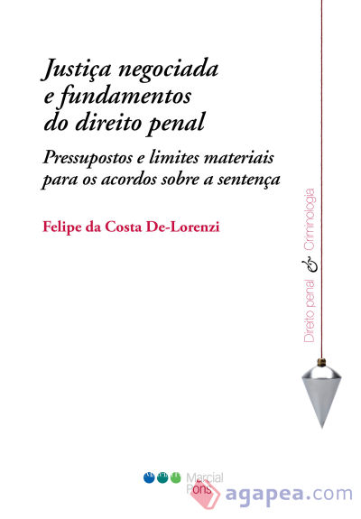 Justiça negociada e fundamentos do direito penal