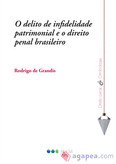 O delito de infidelidade patrimonial e o direito penal brasileiro