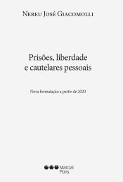 Portada de Prisões, liberdade e cautelares pessoais