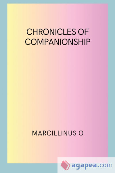 Chronicles of Companionship