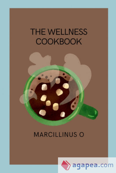 The Wellness Cookbook