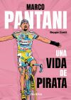 Marco Pantani: Una vida de Pirata