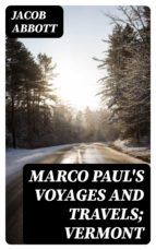 Portada de Marco Paul's Voyages and Travels; Vermont (Ebook)