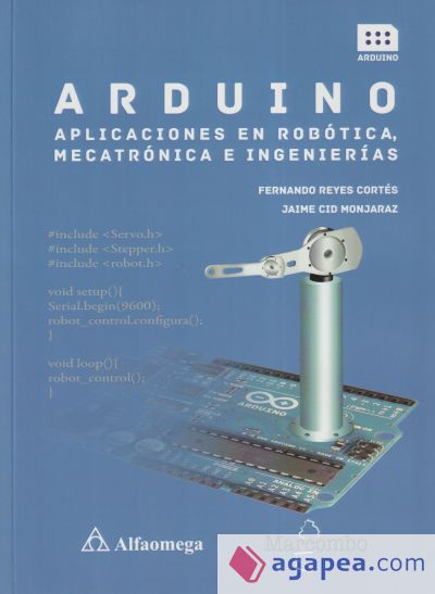 Arduino: aplicaciones en robótica, mecatrónica e ingenierías