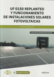 Portada de *UF 0150 Replanteo y funcionamiento de instalaciones solares fotovoltaicas