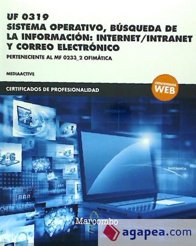 *UF 0319 Sistema operativo, búsqueda de la información:internet/intranet y correo electrónico