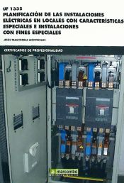 Portada de *UF1335 Planificación de las instalaciones eléctricas en locales con características especiales e instalaciones con fines específicos