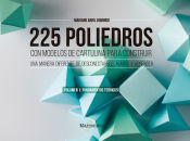 Portada de 225 poliedros con modelos de cartulina para construir. Volumen 1: fundamentos teóricos