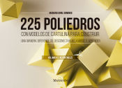 Portada de 225 poliedros con modelos de cartulina para construir. Volumen 2: recortables